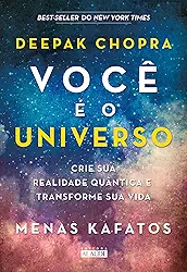 Você é o Universo: Crie sua Realidade Quântica e Transforme sua Vida