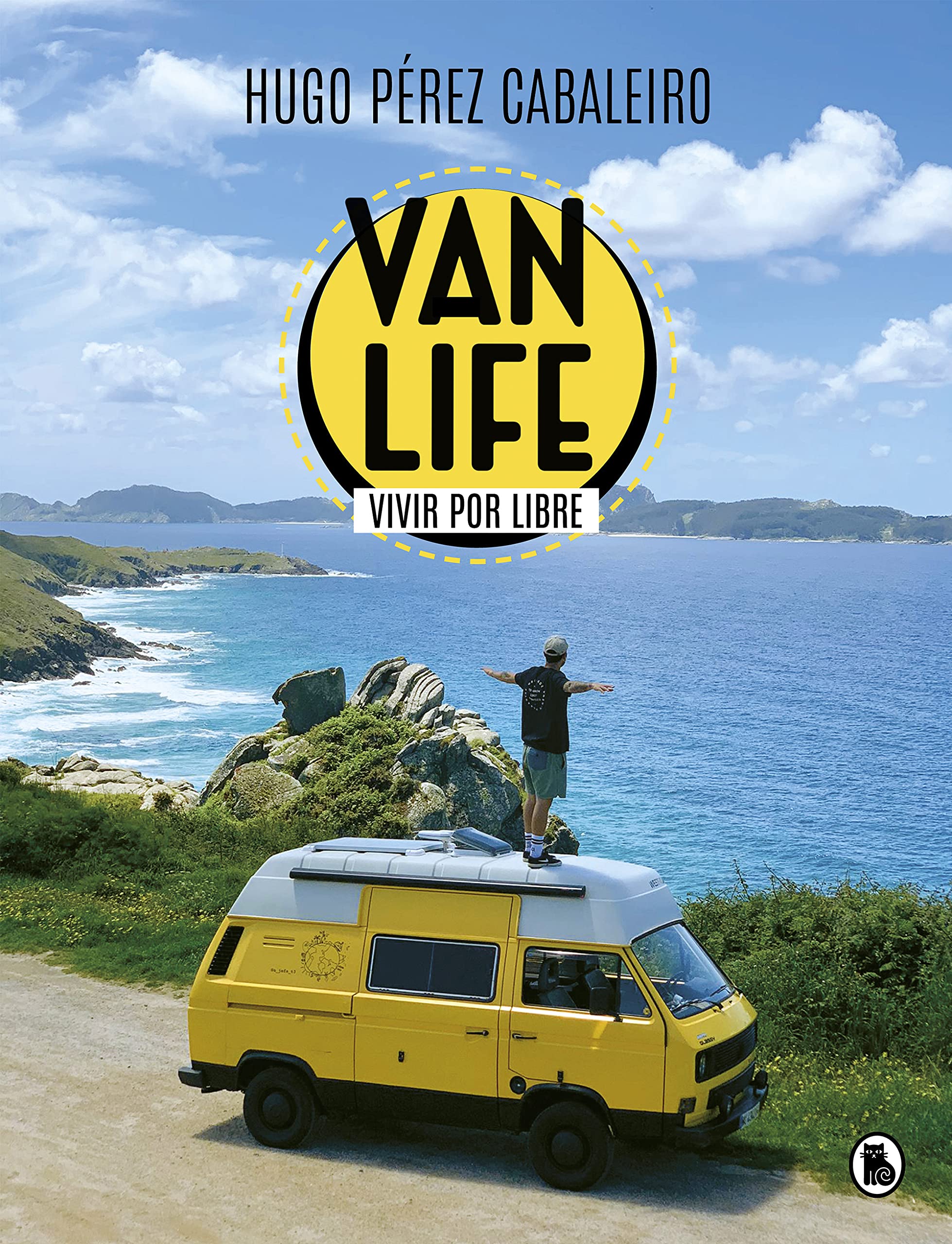 Vanlife. Vivir por libre: Las aventuras de unos nómadas, una furgoneta y sus animales (Bruguera Tendencias)