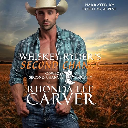 Whiskey Ryder's Second Chance: Cowboys of Second Chances Security, Book 1