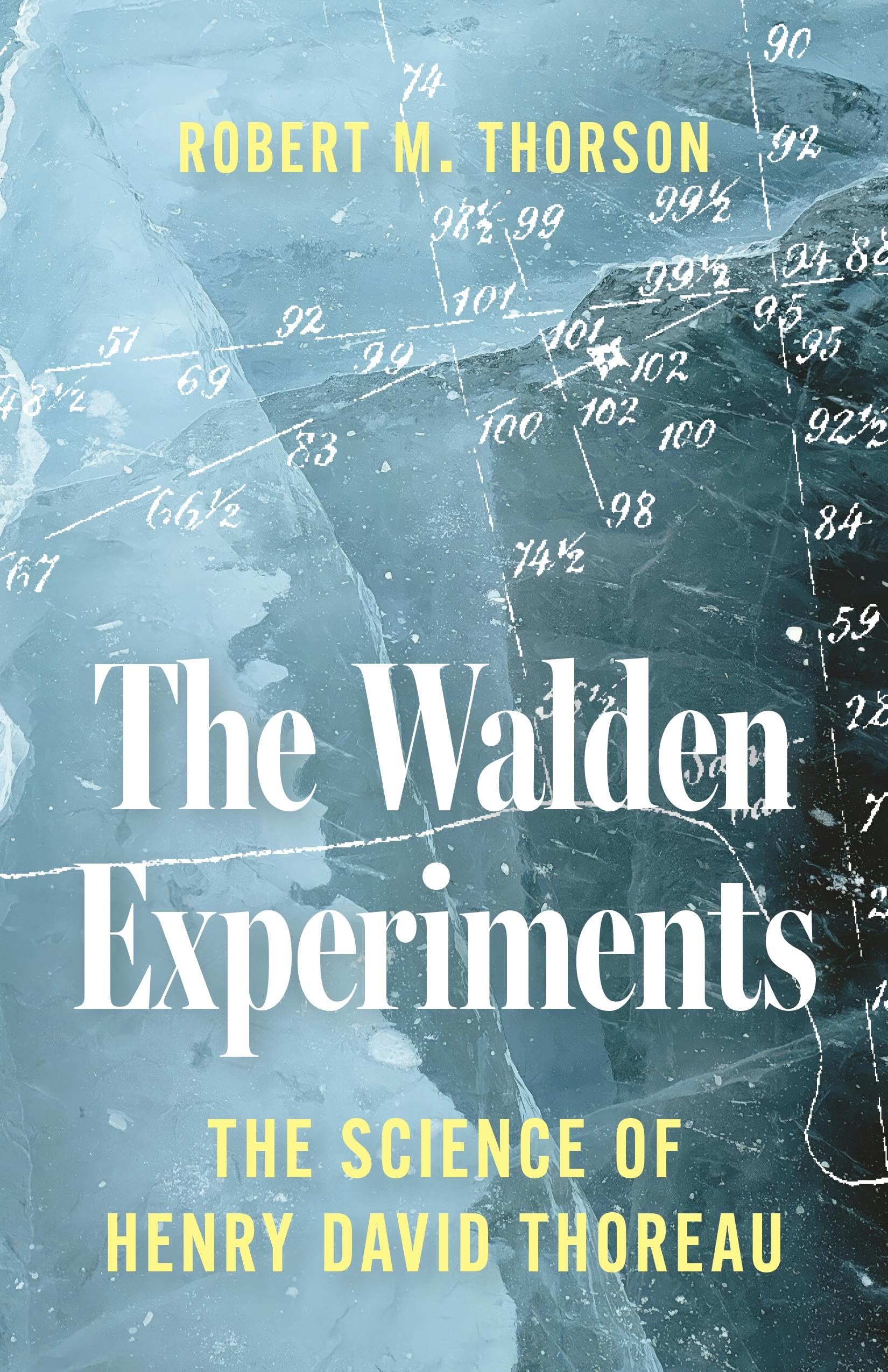 The Walden Experiments: The Science of Henry David Thoreau