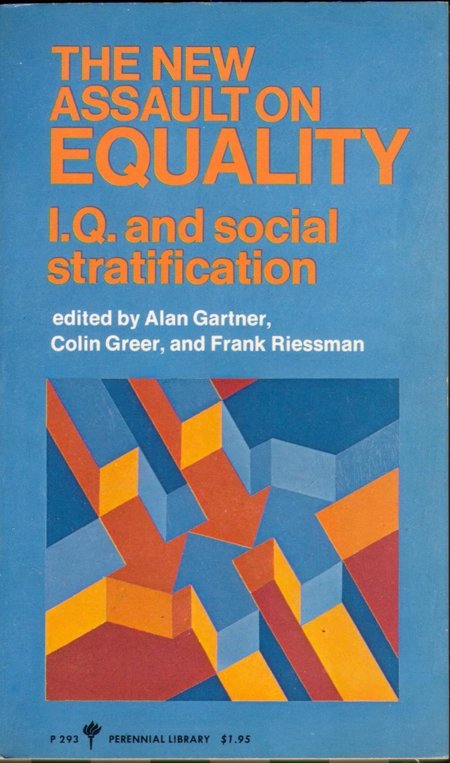 The New Assault on Equality IQ and Social Stratification Alan Gartner