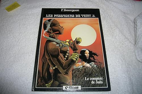 Les Passagers du vent: Le Comptoir de Juda
