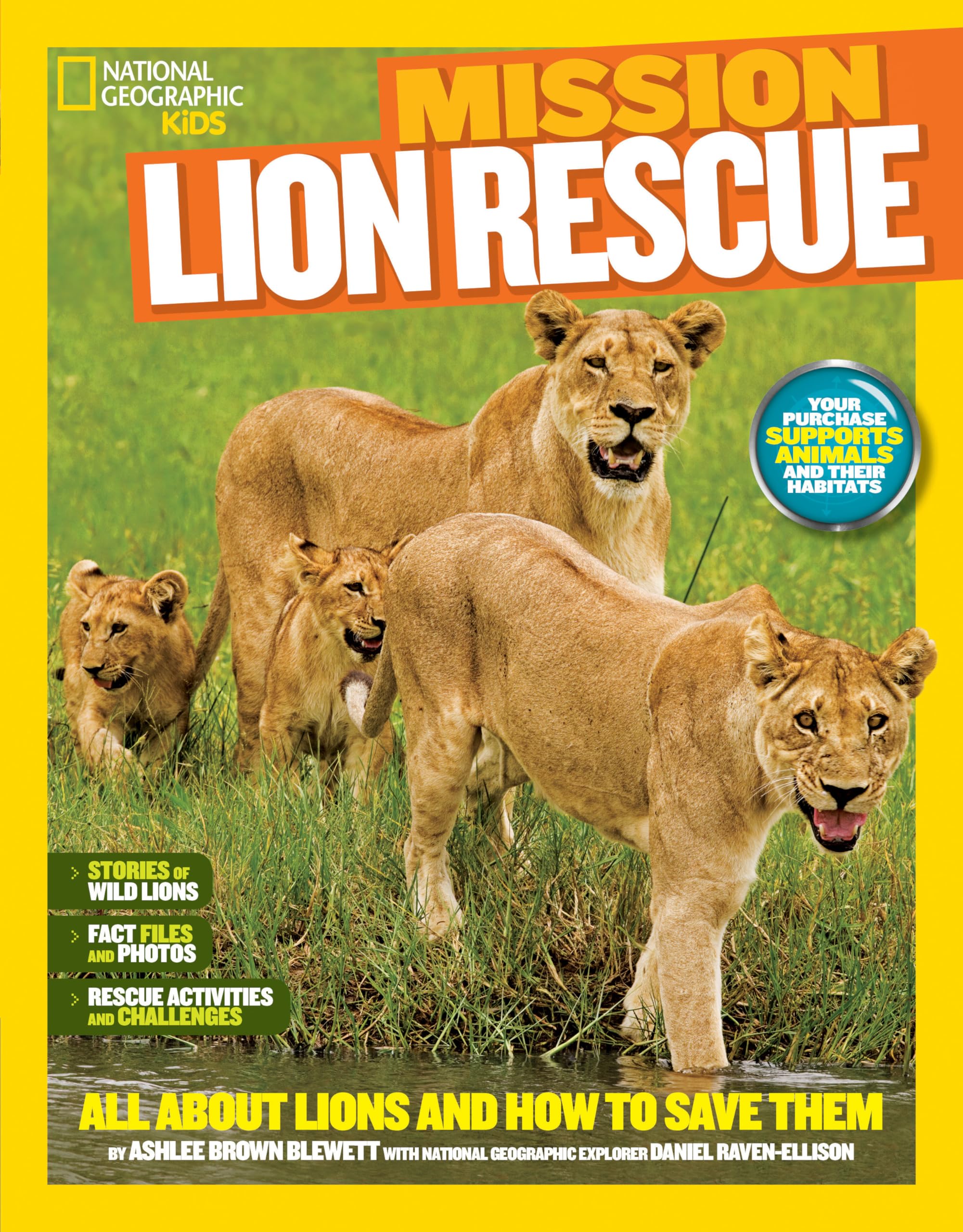 National Geographic Kids Mission: Lion Rescue: All About Lions and How to Save Them (Ng Kids Mission: Animal Rescue)