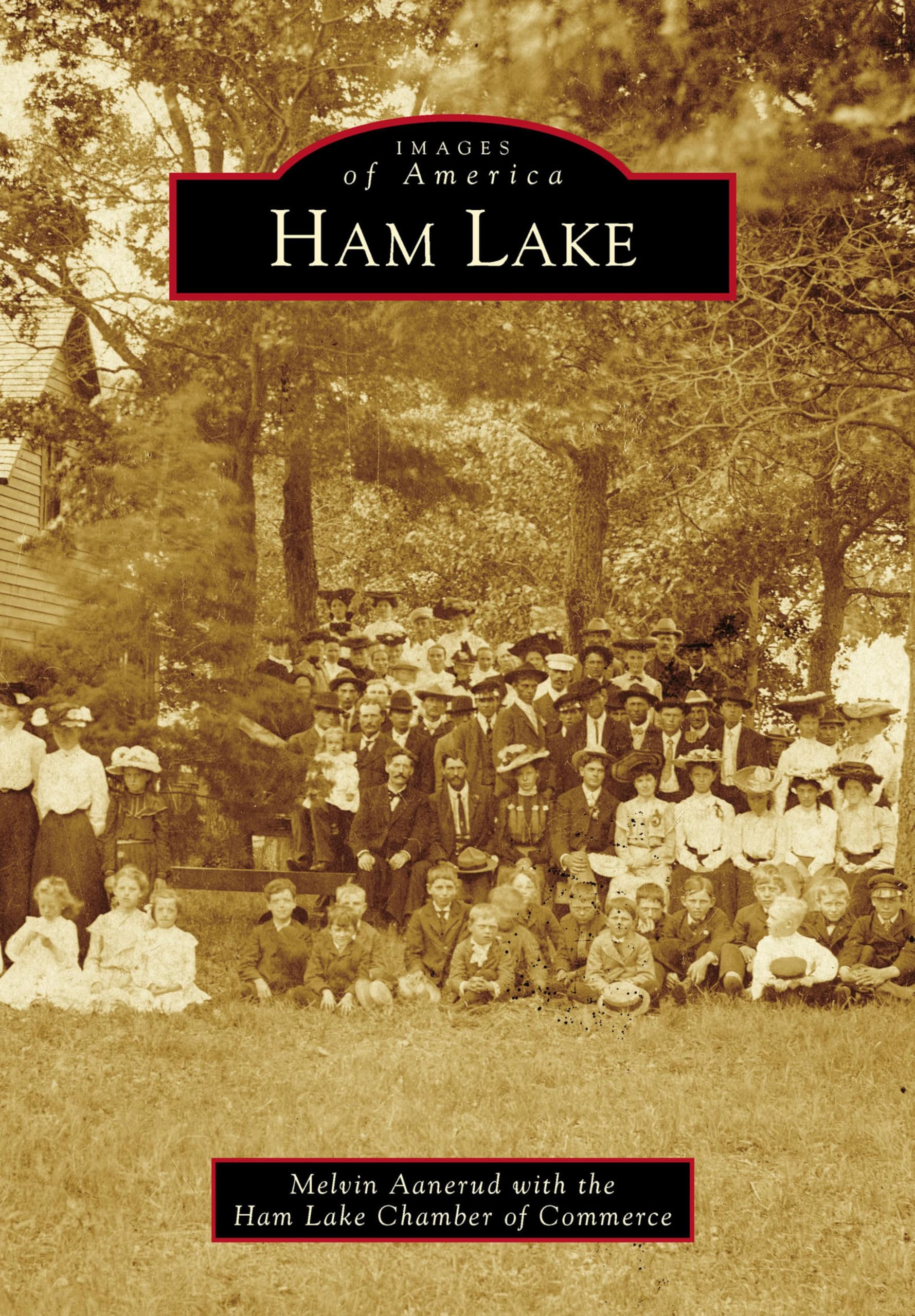 Ham Lake Images of America livre historique pour vos moments de lecture au coin du feu