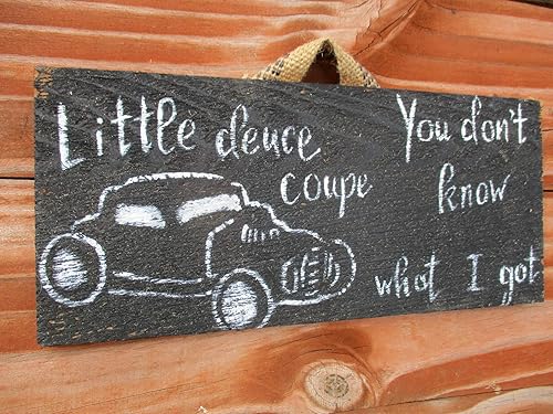 Miniatura 1 de Vintage look LITTLE DEUCE COUPE YOU DON'T KNOW WHAT I GOT 32 1932 weathered wood sign primitive antique look ..