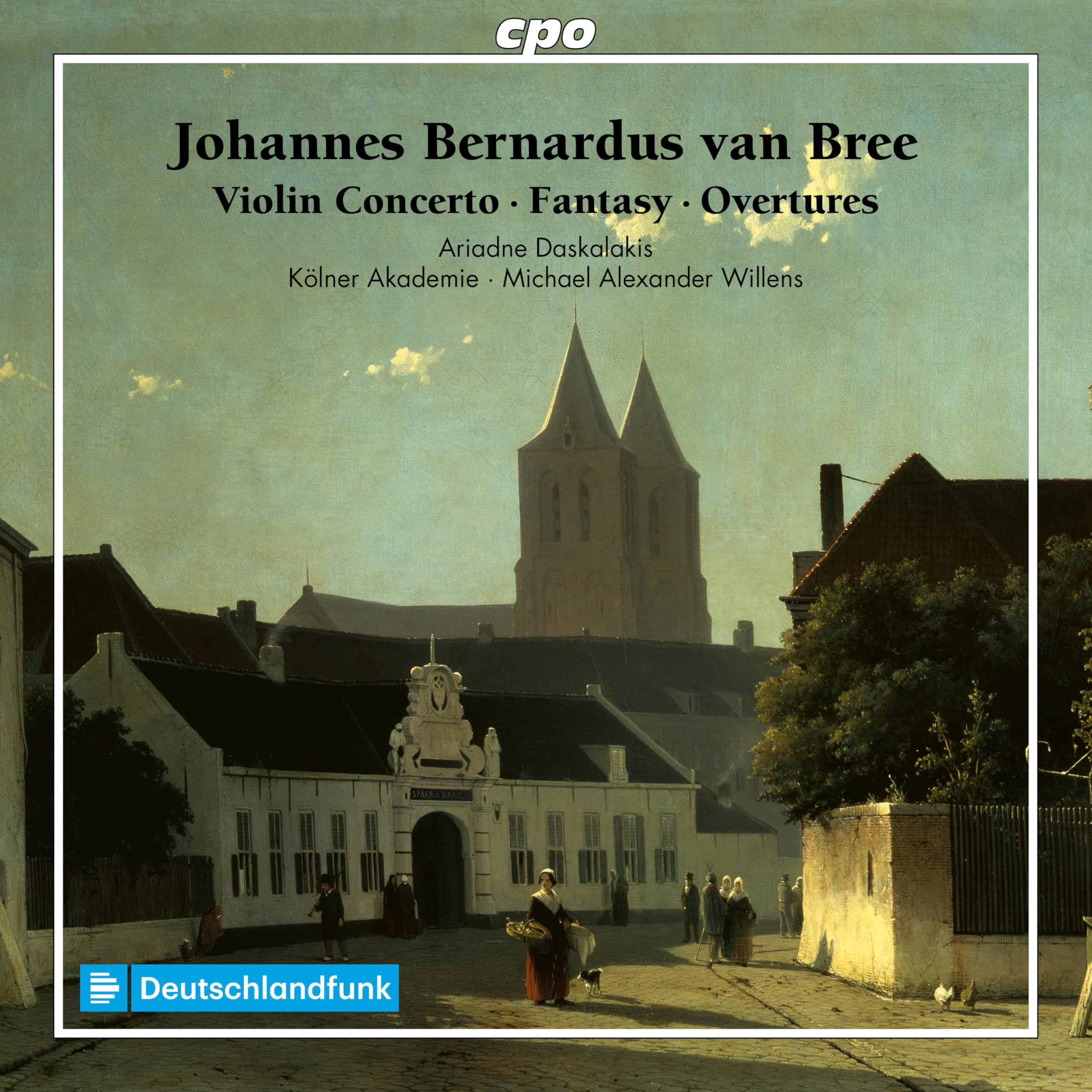 Johannes Bernardus van Bree: Violin Concerto; Fantasy; Overtures