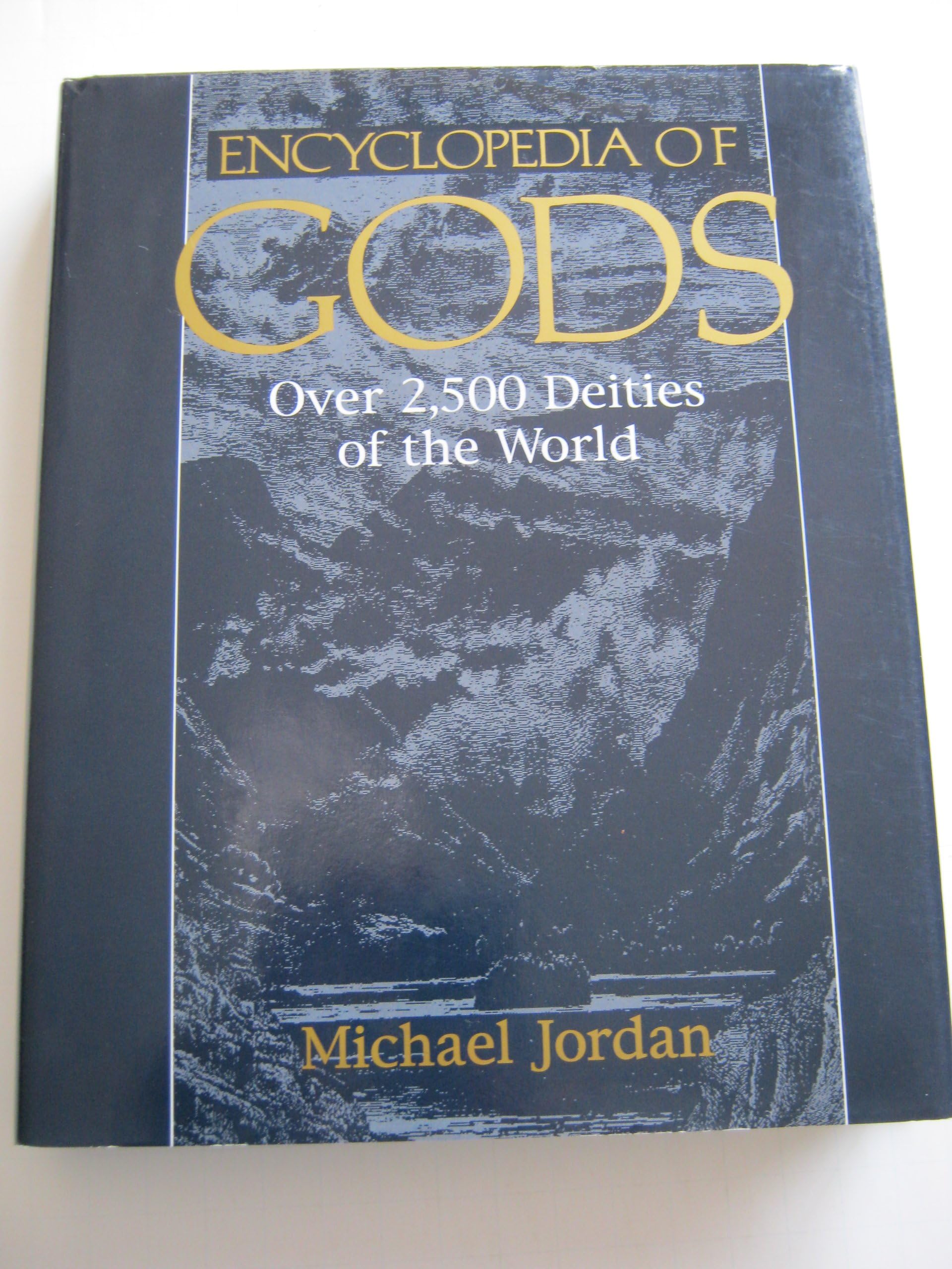 Encyclopedia of Gods: Over 2,500 Deities of the World Hardcover โ January 1, 1993