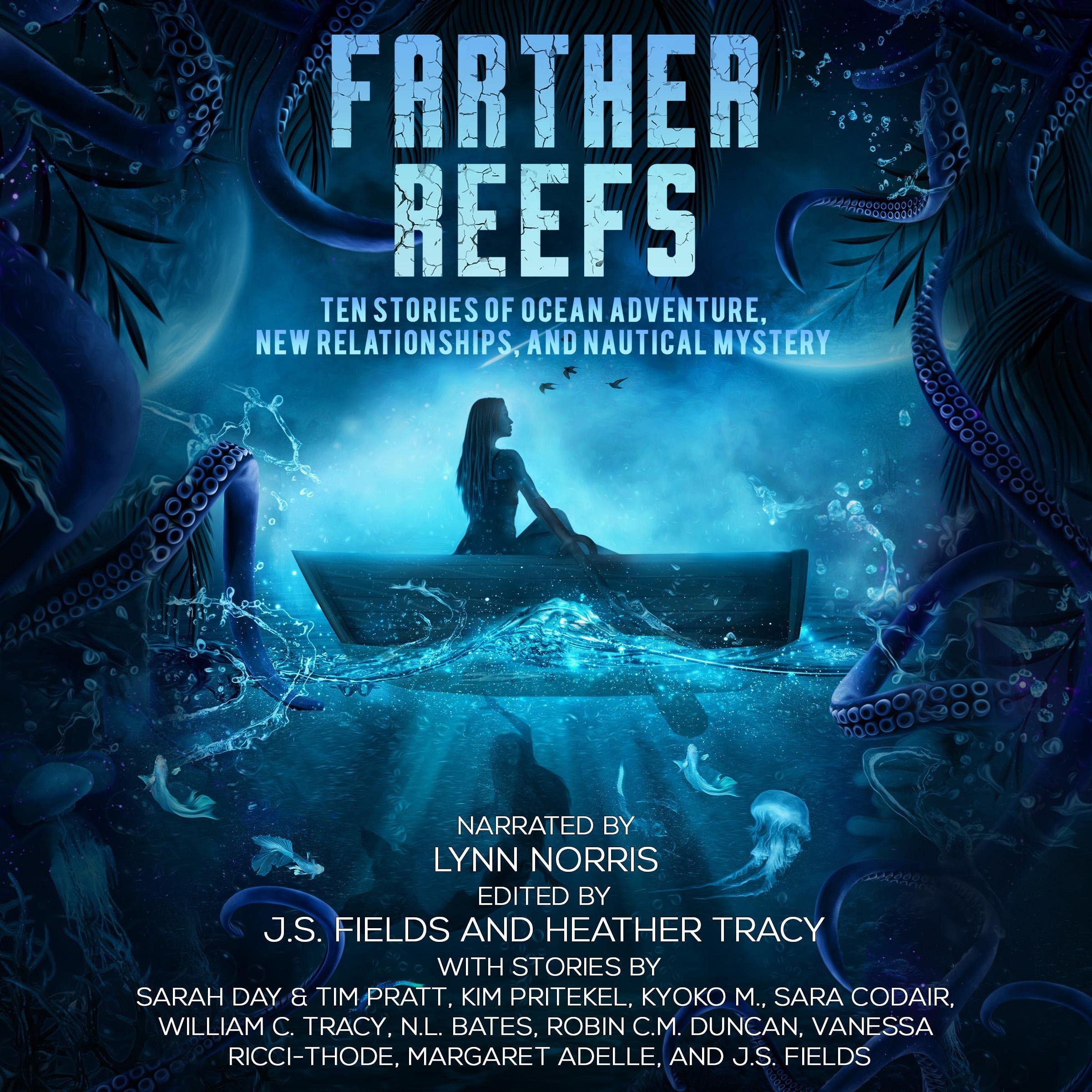 Farther Reefs: Ten Stories of Ocean Adventure, New Relationships, and Nautical Mystery