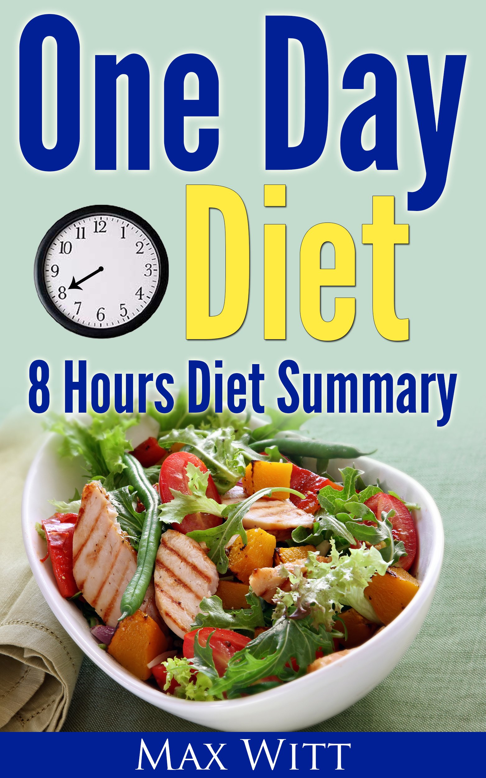 One Day Diet, 8 Hours Diet Summary, Bonus Book