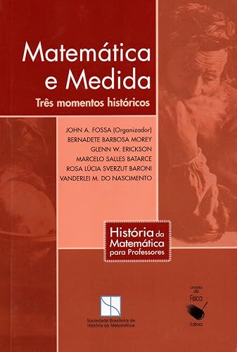 Matemática e medida - Três momentos históricos