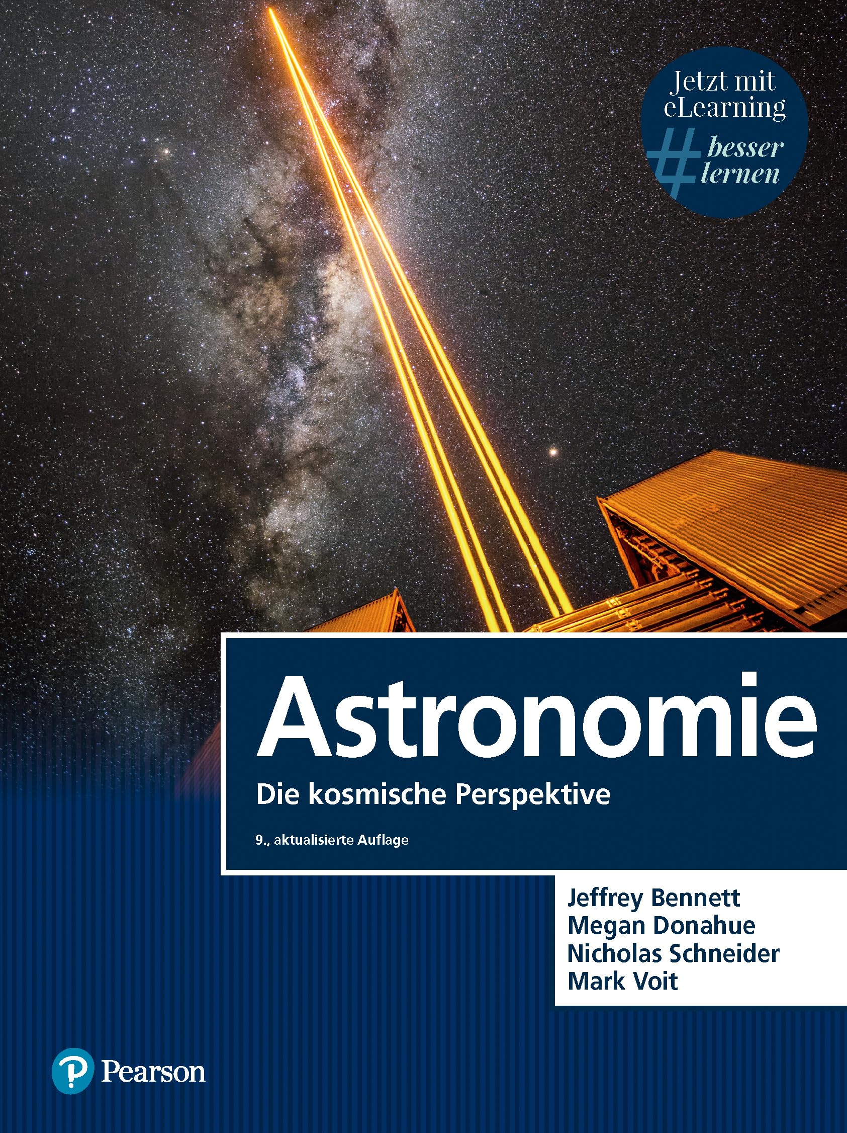 Astronomie. Mit eLearning-Zugang MyLab | Astronomie - Die kosmische Perspektive: Die kosmische Perspektive (Pearson Studium - Physik)