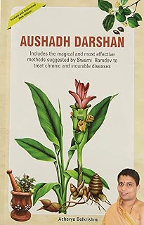Aushadh Darshan: Includes the magical and most effective methods suggested by Swami Ramdev to treat chronic and incurable diseases - coolthings.us
