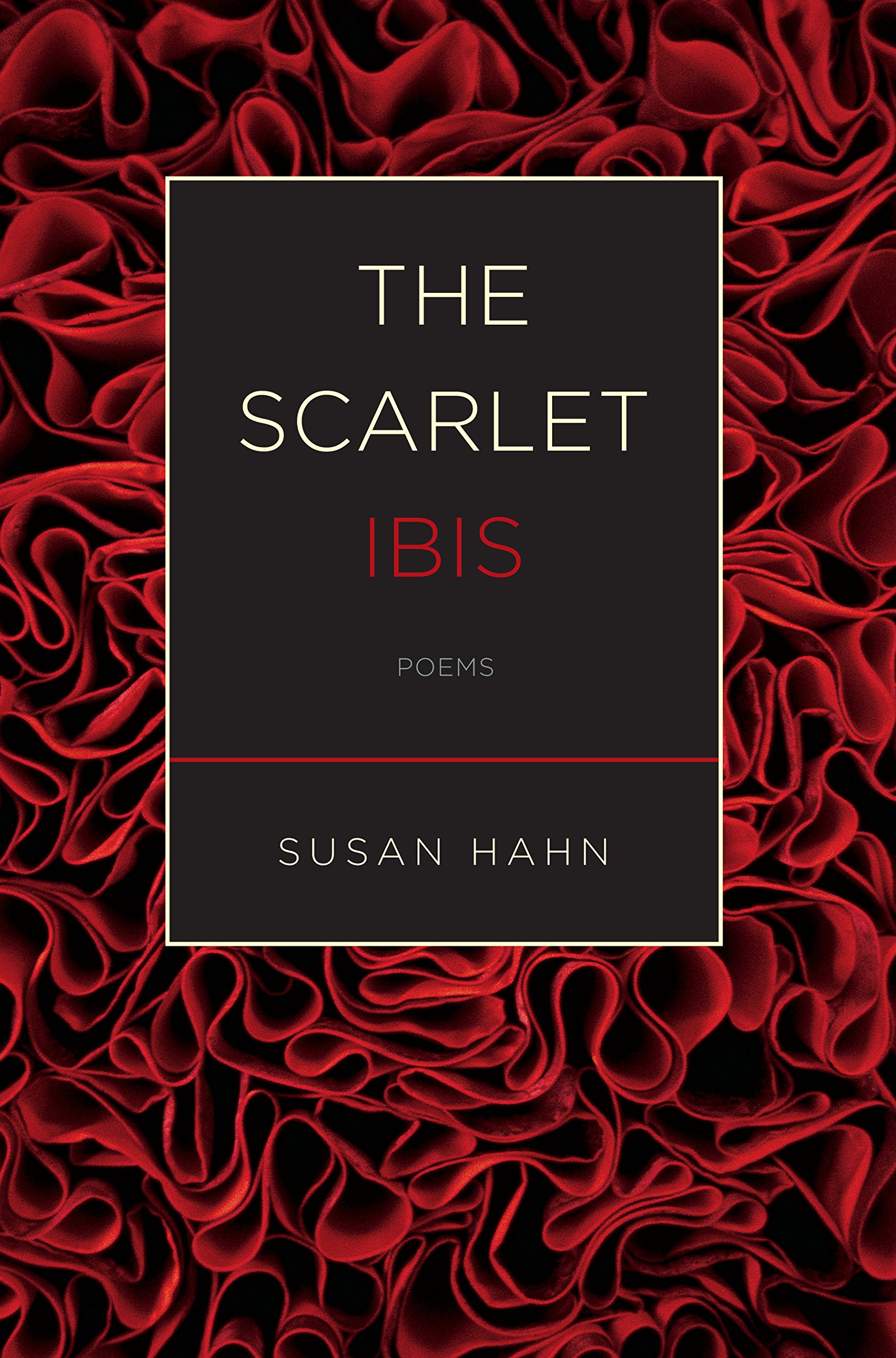 The Scarlet Ibis: Poems (Triquarterly)