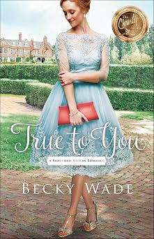 True to You A Bradford Sisters Romance