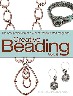 Creative Beading Vol. 5: The Best Projects from a Year of Bead&Button Magazine