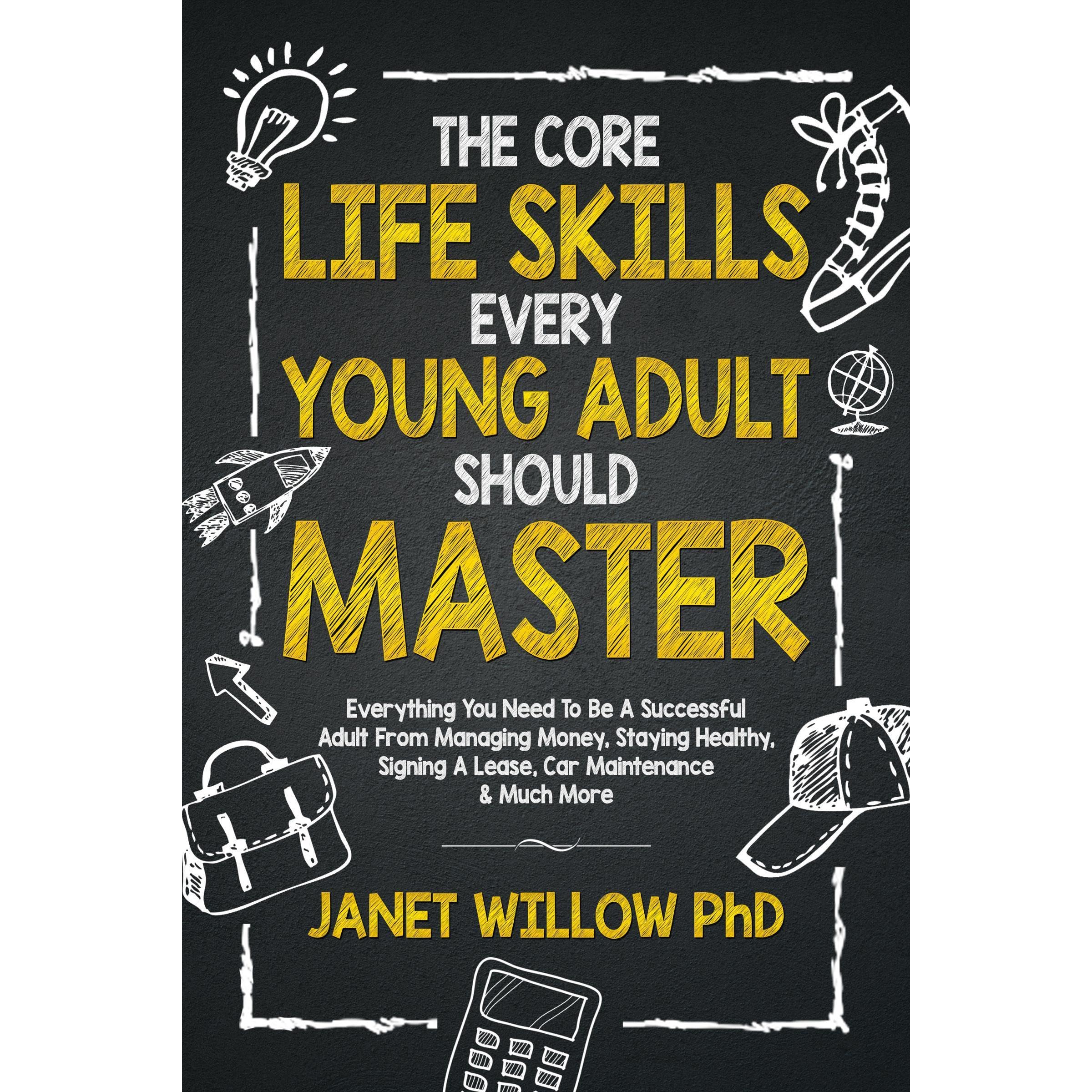 The Core Life Skills Every Young Adult Should Master