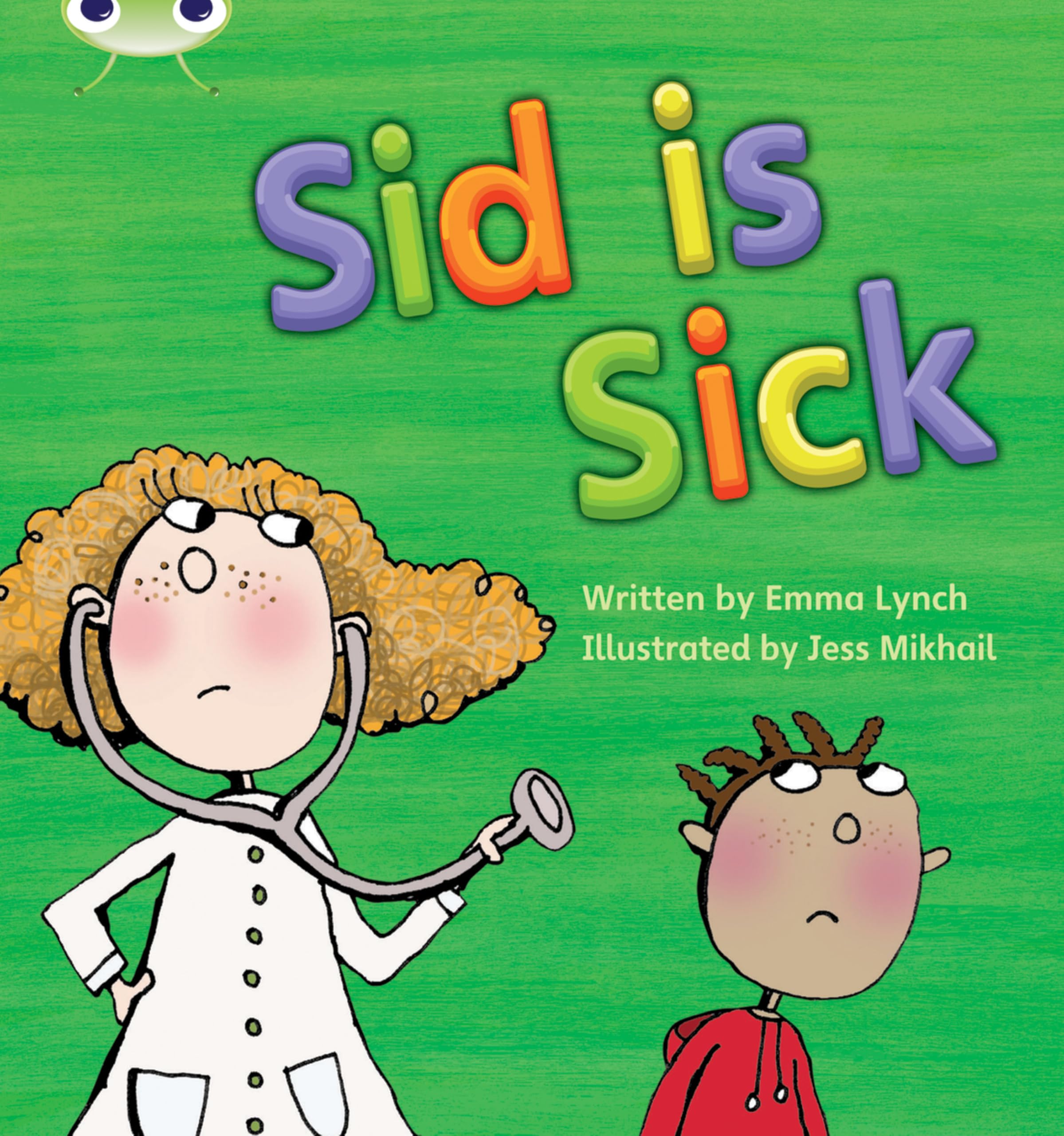 Bug Club Phonics  Phase 3 Unit 6 Sid is Sick by Emma Lynch PAPERBACK