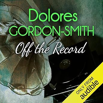 Off the Record Audiobook by Dolores Gordon-Smith