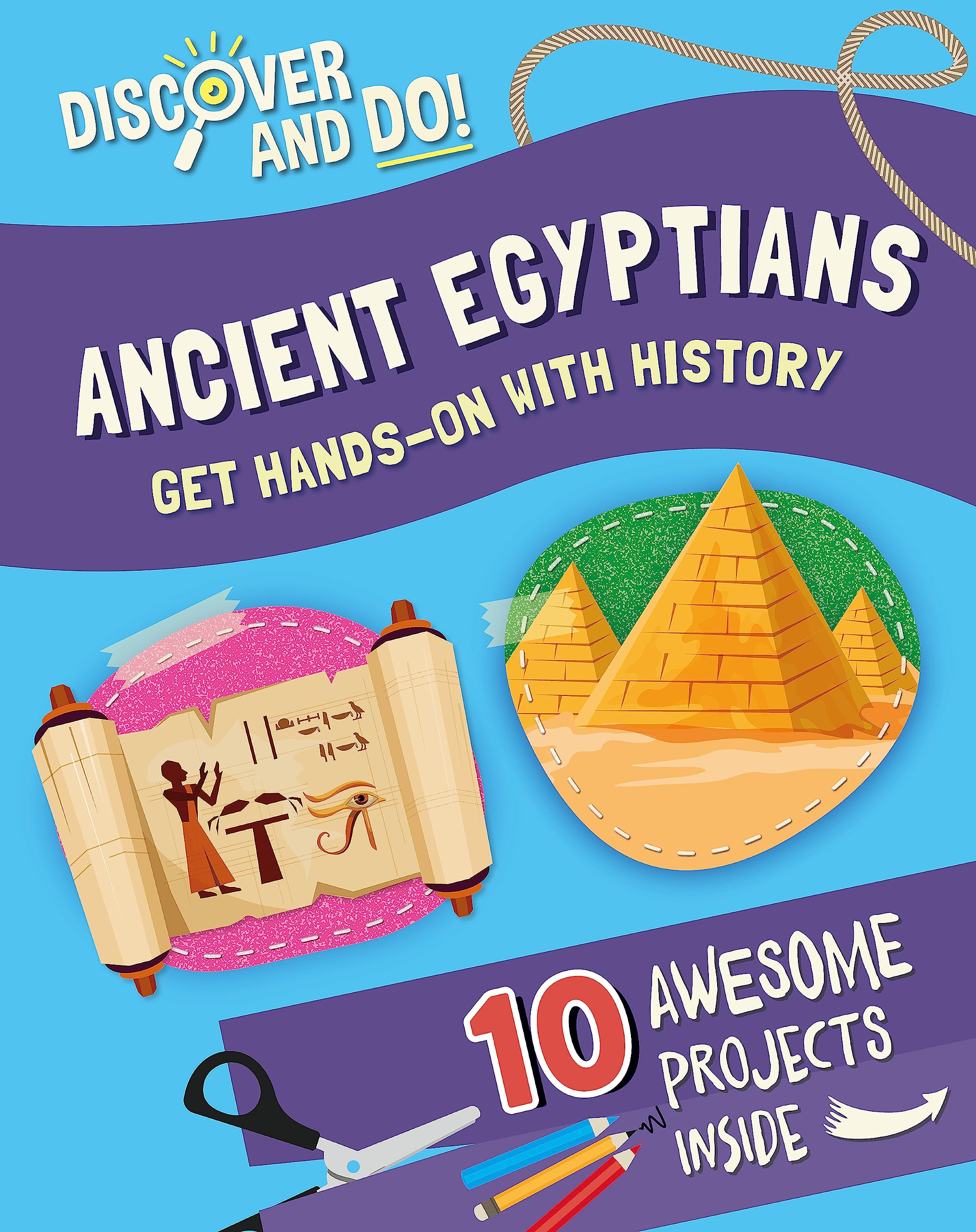 Ancient Egyptians (Discover and Do)
