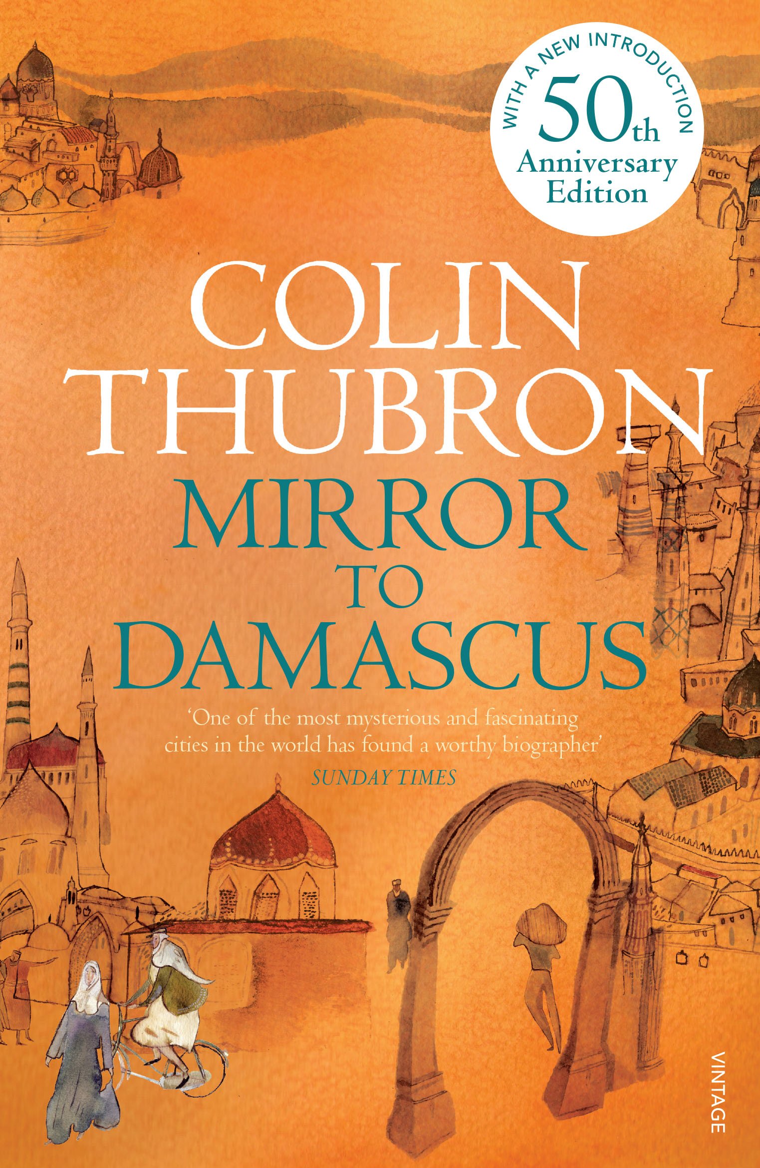 Mirror To Damascus By Colin Thubron. 9780099532293