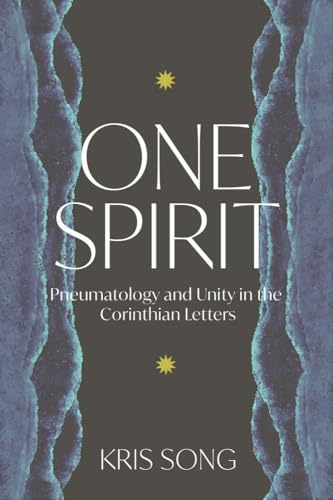 One Spirit: Pneumatology And Unity In The Corinthian Letters