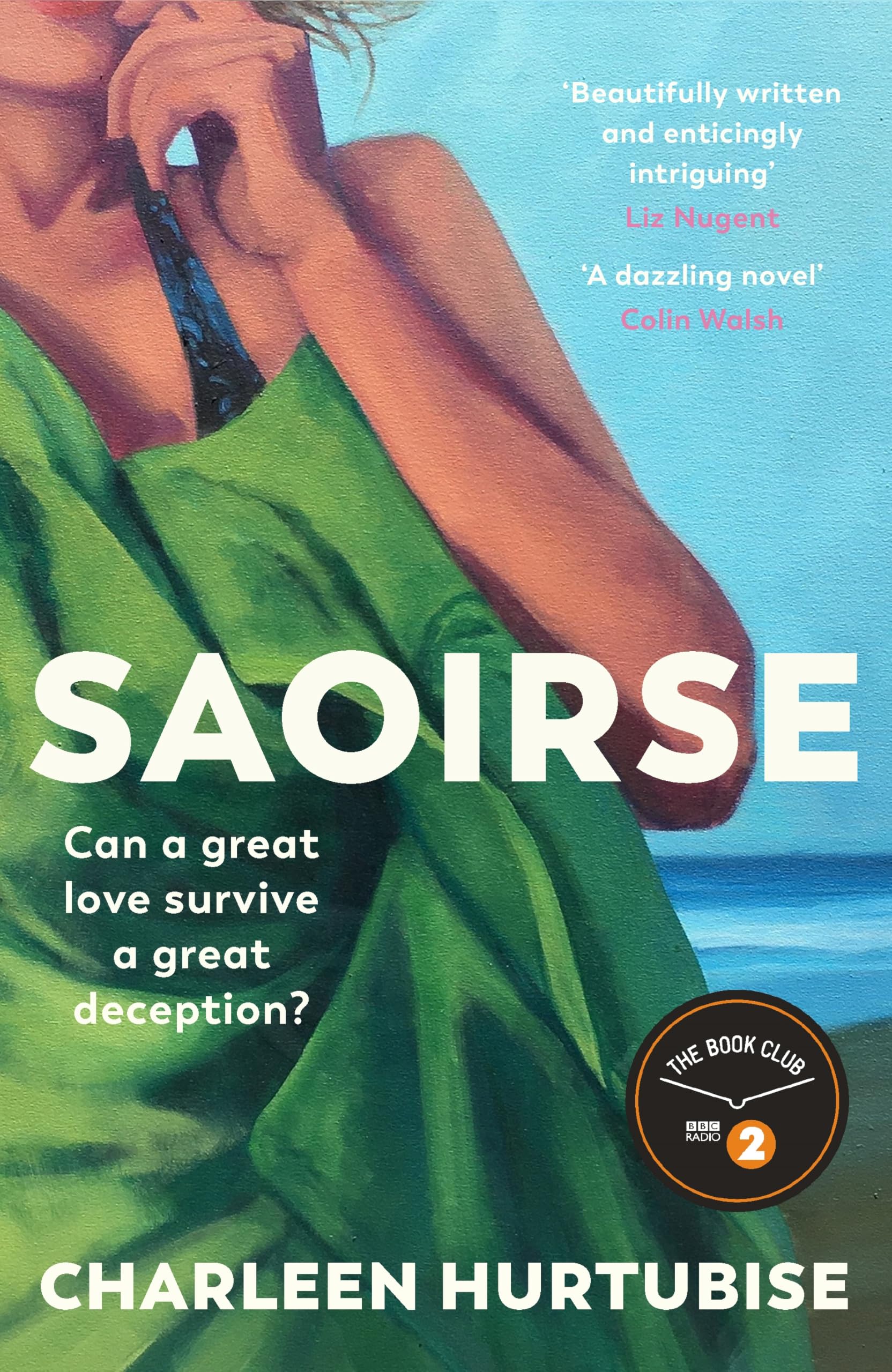 Saoirse : A Radio 2 Book Club Pick - a compelling story of escape, reinvention and a past that never lets go