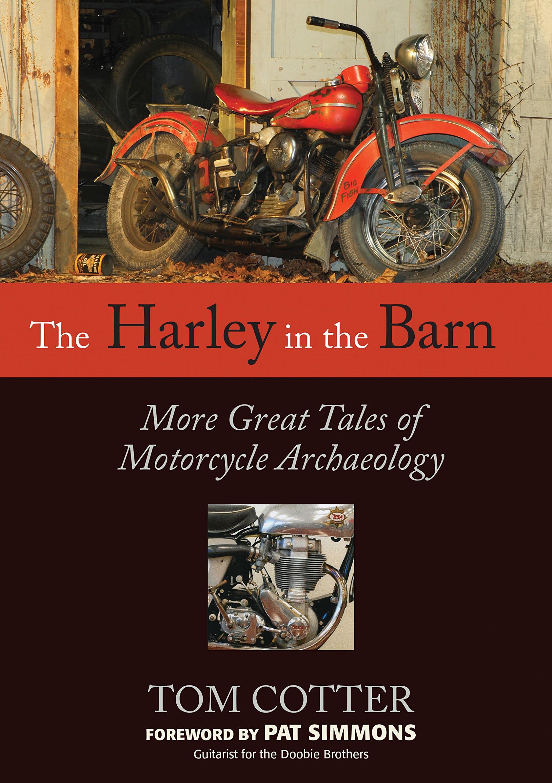 The Harley in the Barn: More Great Tales of Motorcycle Archaeology Paperback – July 1, 2016