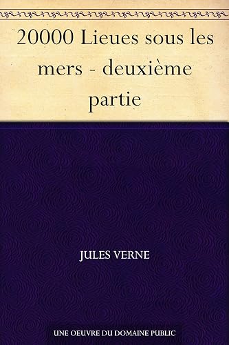 Couverture de Vingt mille lieues sous les mers, deuxième partie