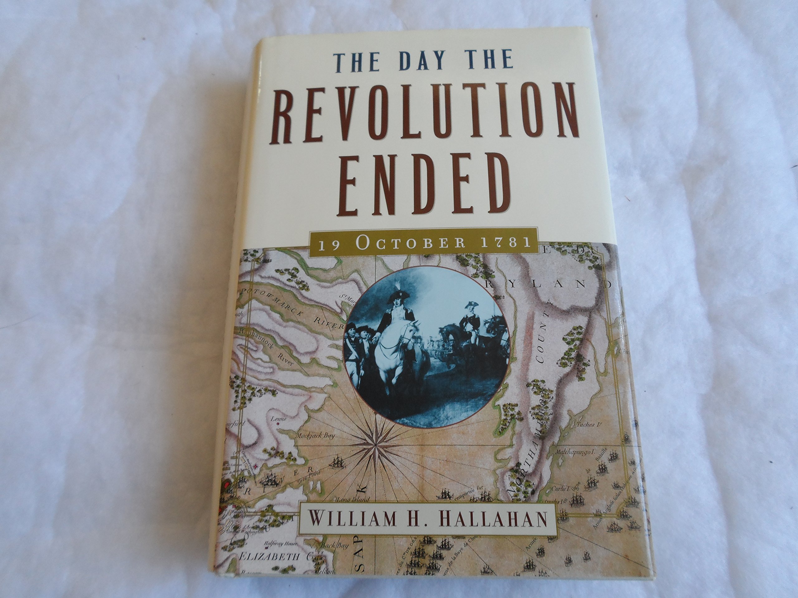 The Day The Revolution Ended: 19 October 1781
