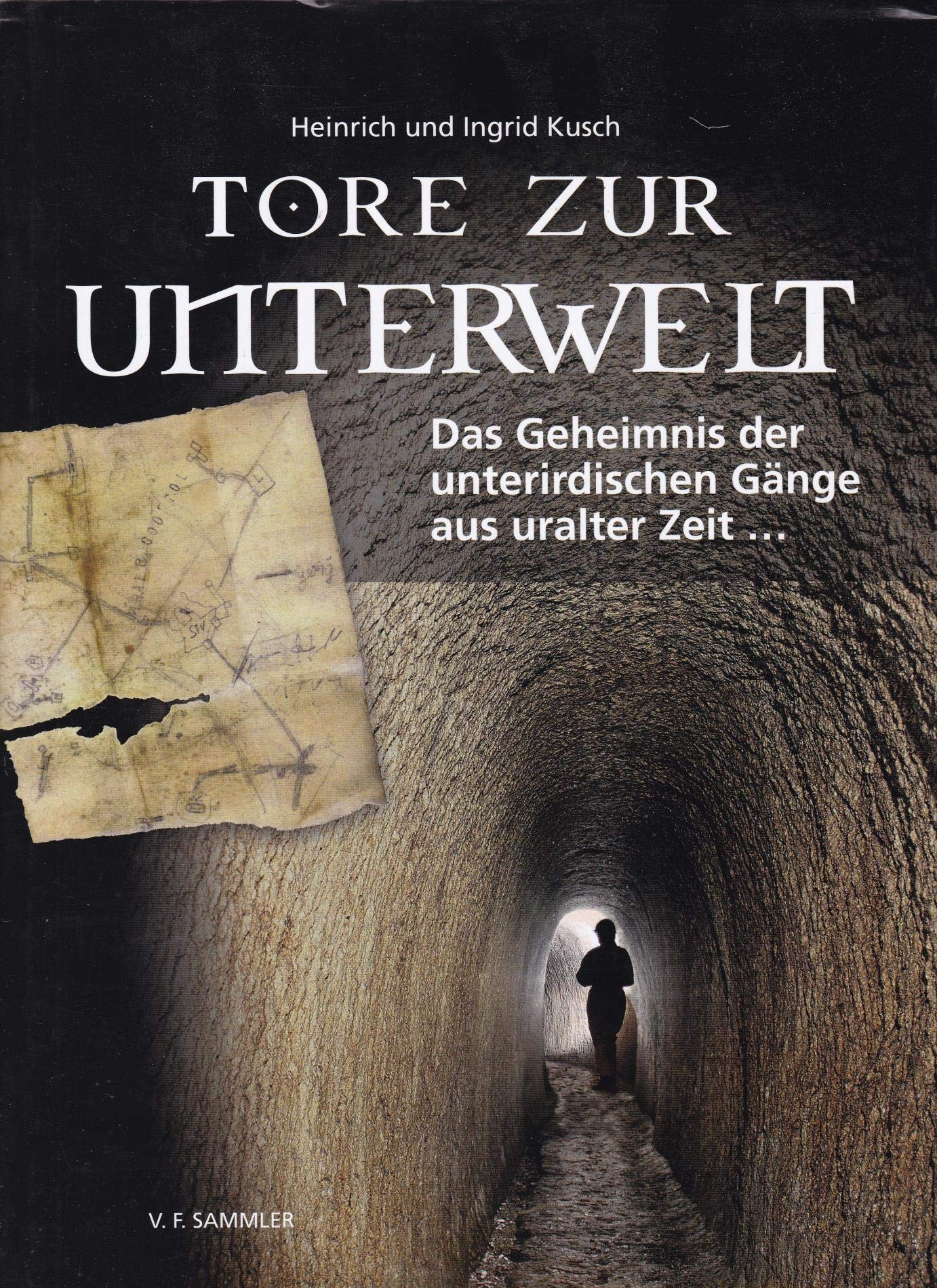 Tore zur Unterwelt: Das Geheimnis der unterirdischen Gänge aus uralter Zeit