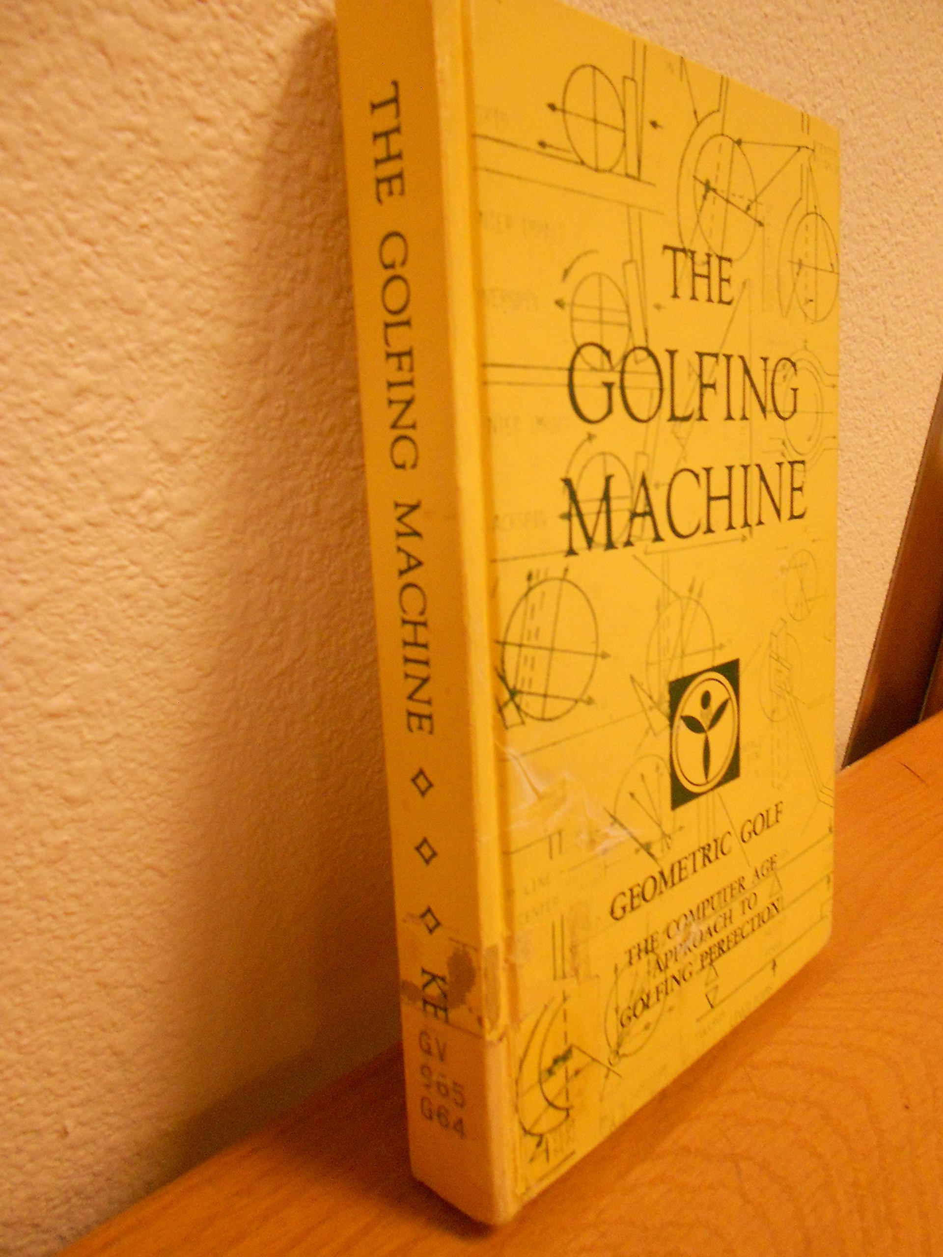 The Golfing Machine Geometric Golf The Computer Age Approach To