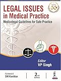legal issues in medical practice: medicolegal guidelines for safe practice
