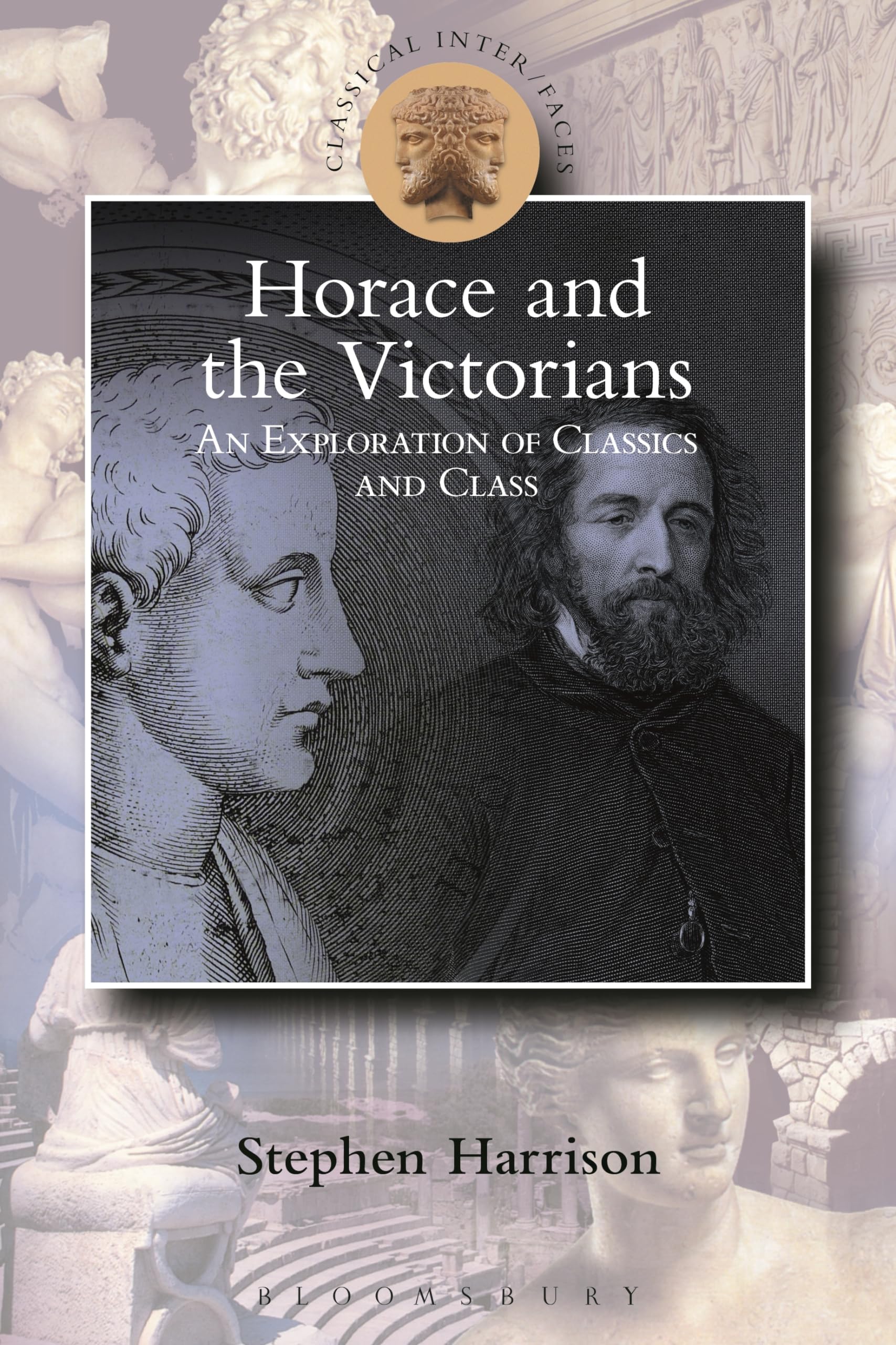 Victorian Horace: Classics and Class (Classical Inter/Faces)