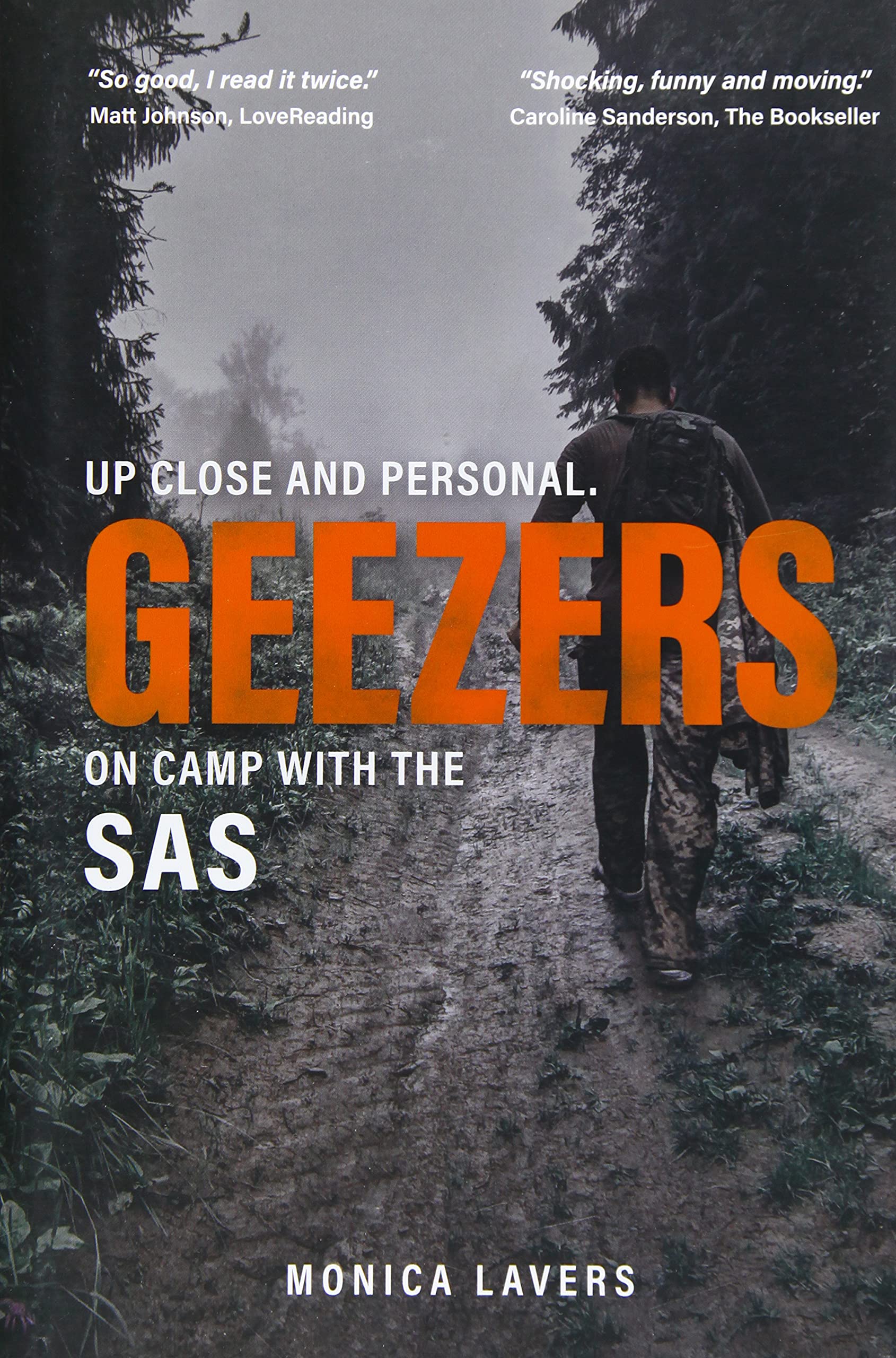 Geezers: Up Close and Personal: On Camp with the SAS [Hardcover] Lavers, Monica