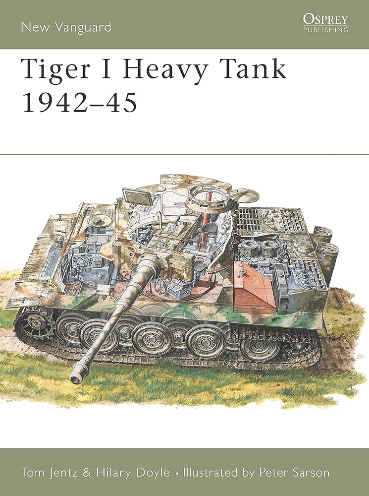 Tiger 1 Heavy Tank 1942–45 (New Vanguard, 5): Jentz, Tom
