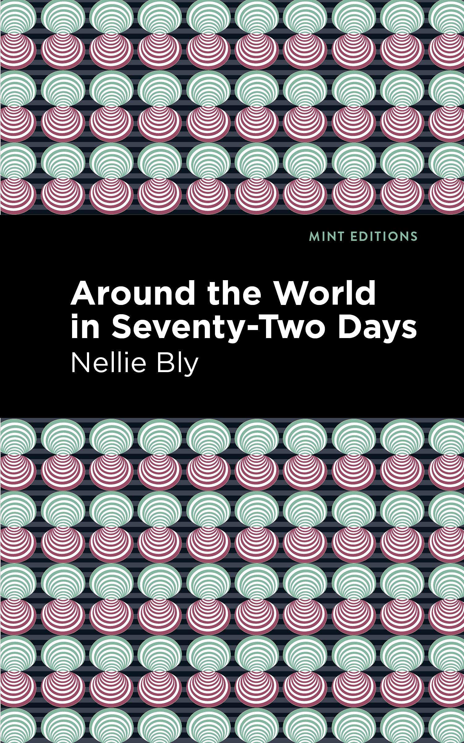 Around the World in Seventy-Two Days (Mint Editions (Travel Narratives))