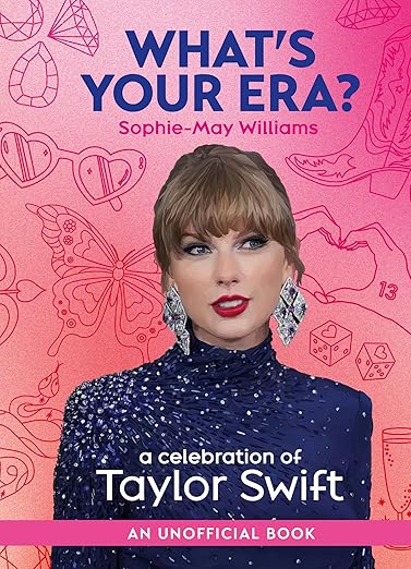 WHAT’S YOUR ERA?: A celebration of Taylor Swift