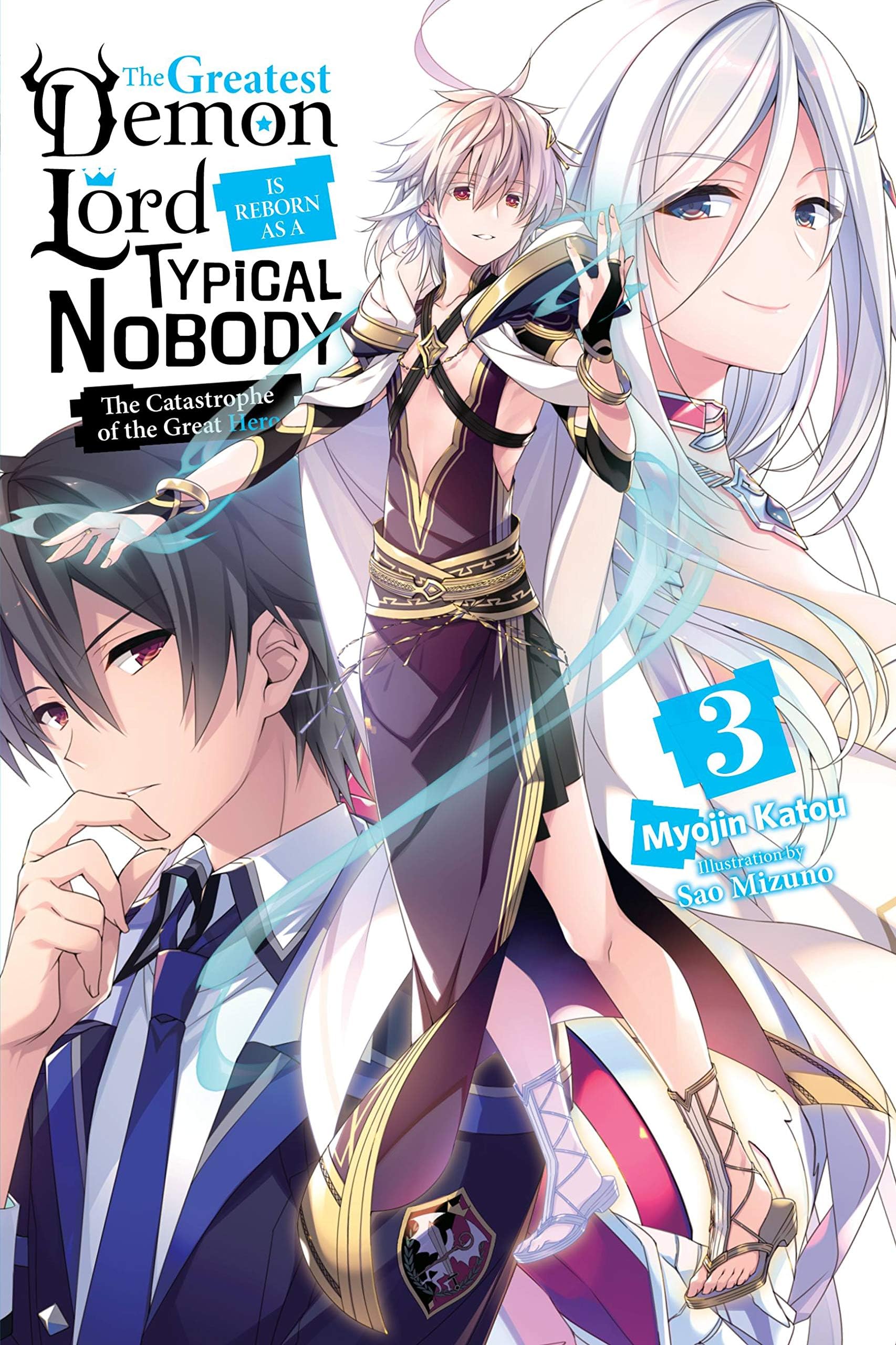 The Greatest Demon Lord Is Reborn as a Typical Nobody, Vol. 3 (light novel): The Catastrophe of the Great Hero (The Greatest Demon Lord Is Reborn as a Typical Nobody (light novel)) Kindle Edition