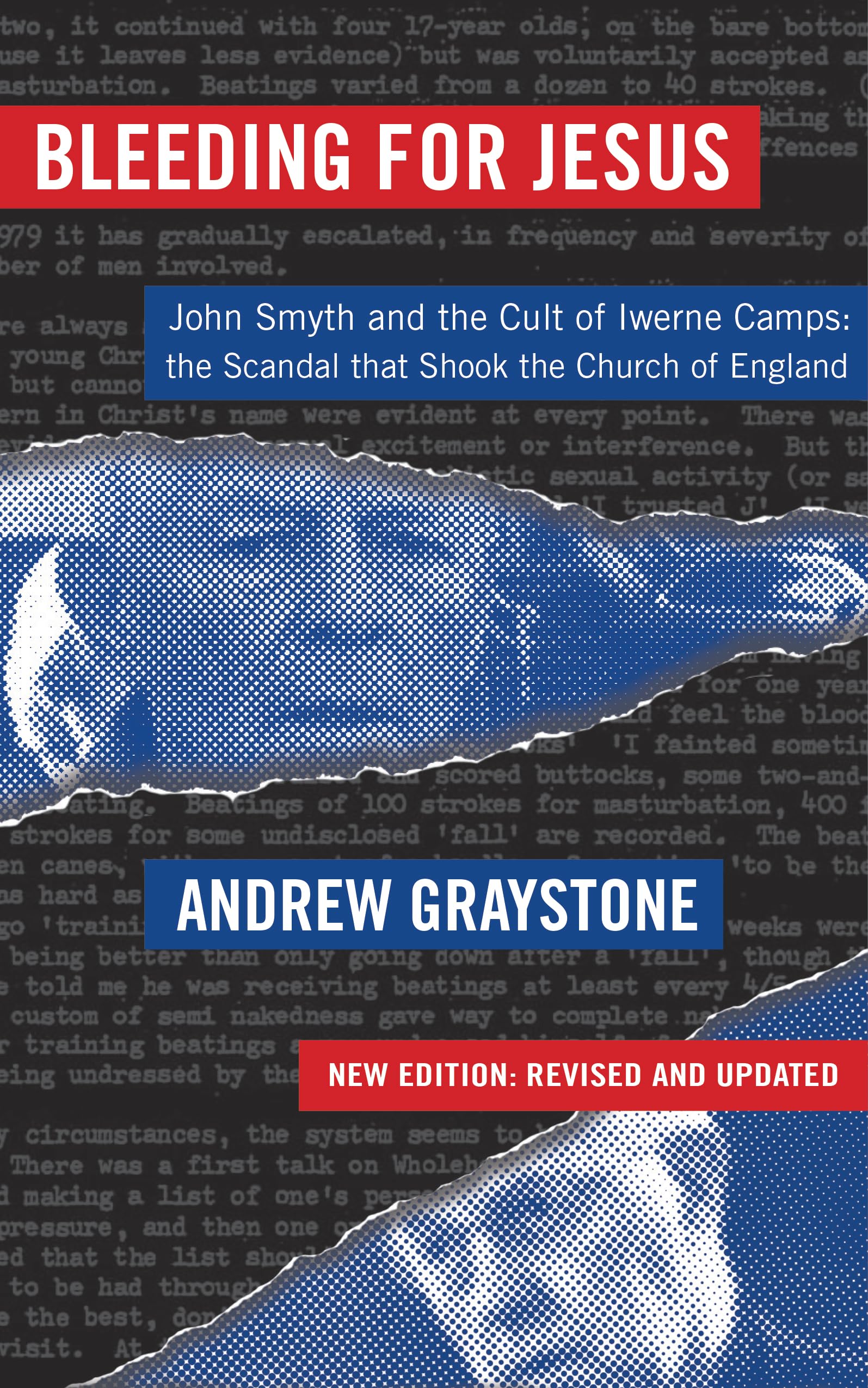 Bleeding for Jesus: John Smyth and the cult of the Iwerne Camps: The Scandal that Shook the Church of England