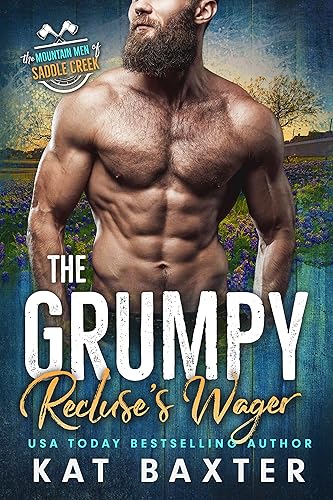 The Grumpy Recluse's Wager: A Grumpy Neighbor/Sunshine Curvy Girl Romance (The Mountain Men of Saddle Creek Book 1)