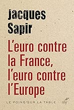 Download L'euro contre la France, l'euro contre l'Europe PDF