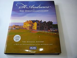 St. Andrews & The Open Championship: The Official History