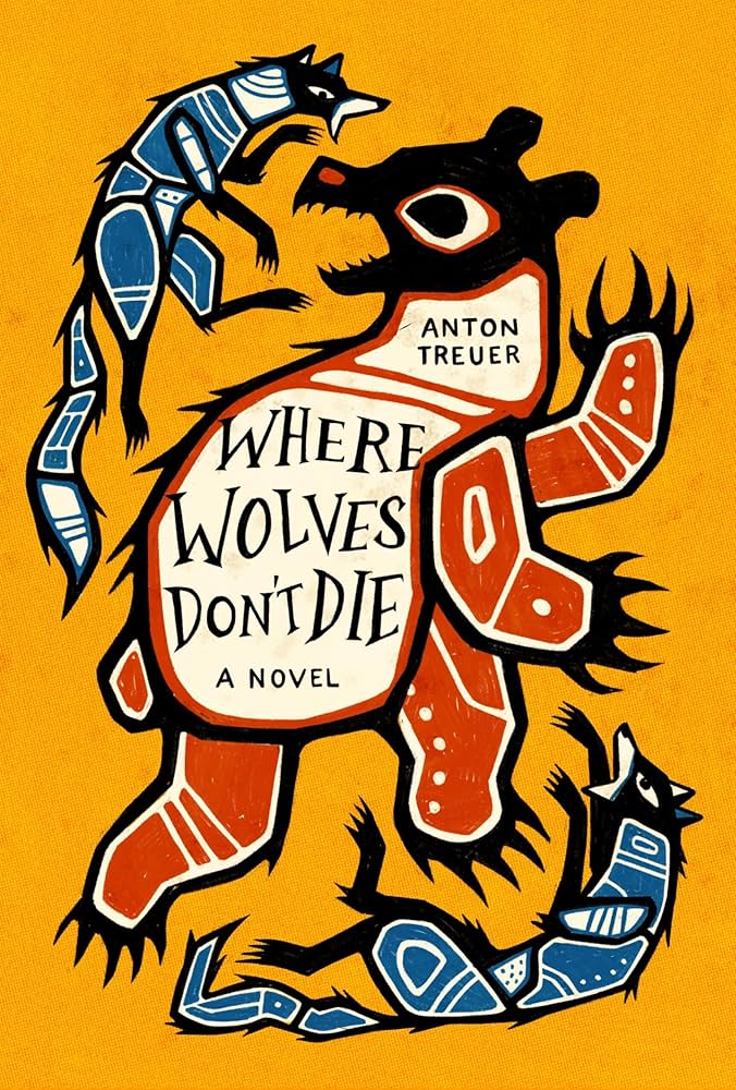Amazon.com: Where Wolves Don't Die: 9781646143818: Treuer, Anton: Books