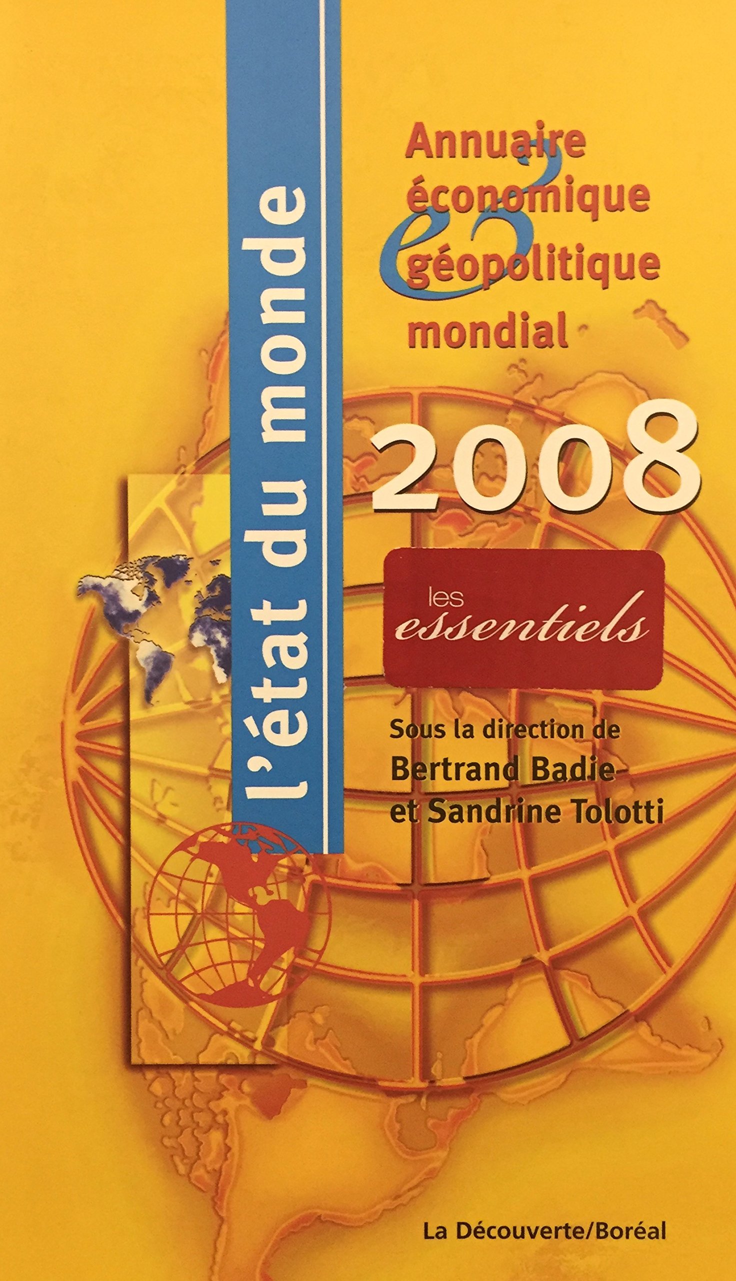 Etat du monde 2008 (L') [Paperback] Collectif; Badie, Bertrand and Tolotti, Sandrine