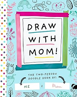 Draw with Mom!: The Two-Person Doodle Book (Two-dle Doodle, 2)