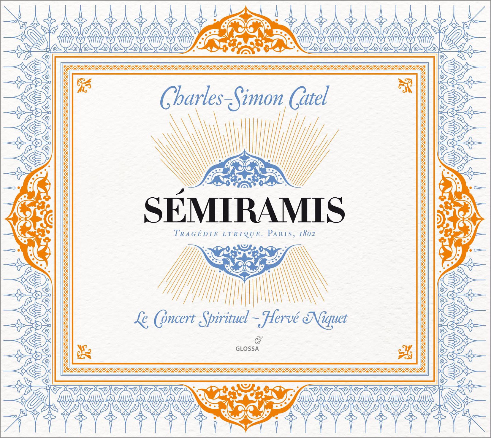 Charles-Simon Catel - SEmiramis, HervE Niquet; Choeur et Orchestr, New