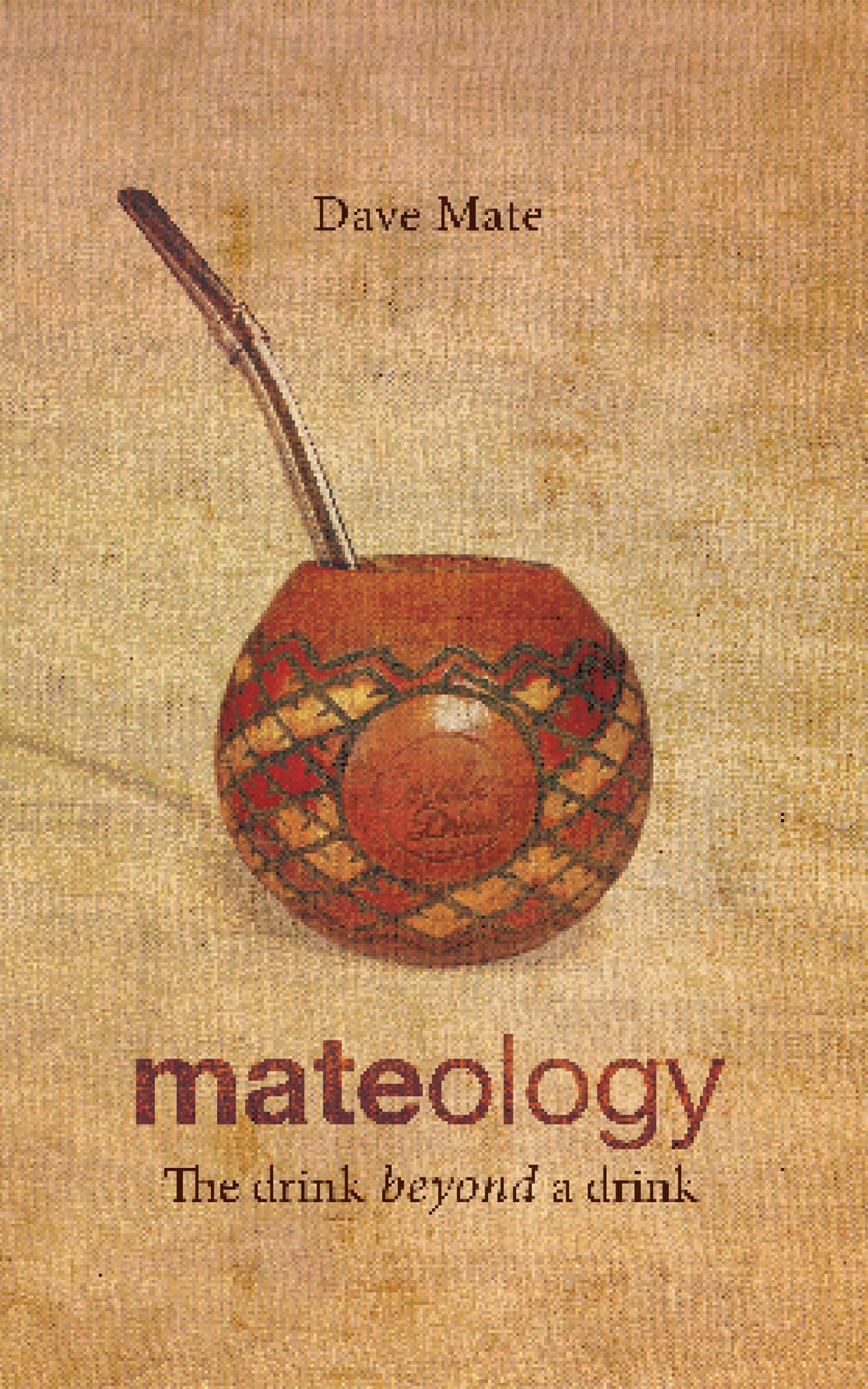 Mateology: The drink beyond a drink