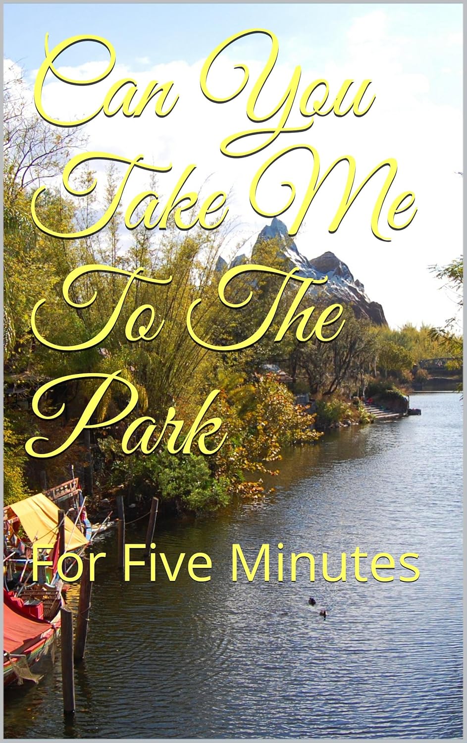 Can You Take Me To The Park For Five Minutes Kindle edition by J