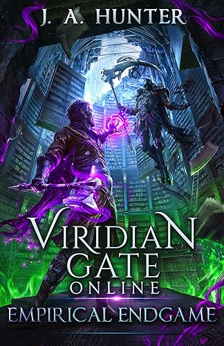 Viridian Gate Online Empirical Endgame A LitRPG Fantasy Adventure (The Viridian Gate Archives Book 8)