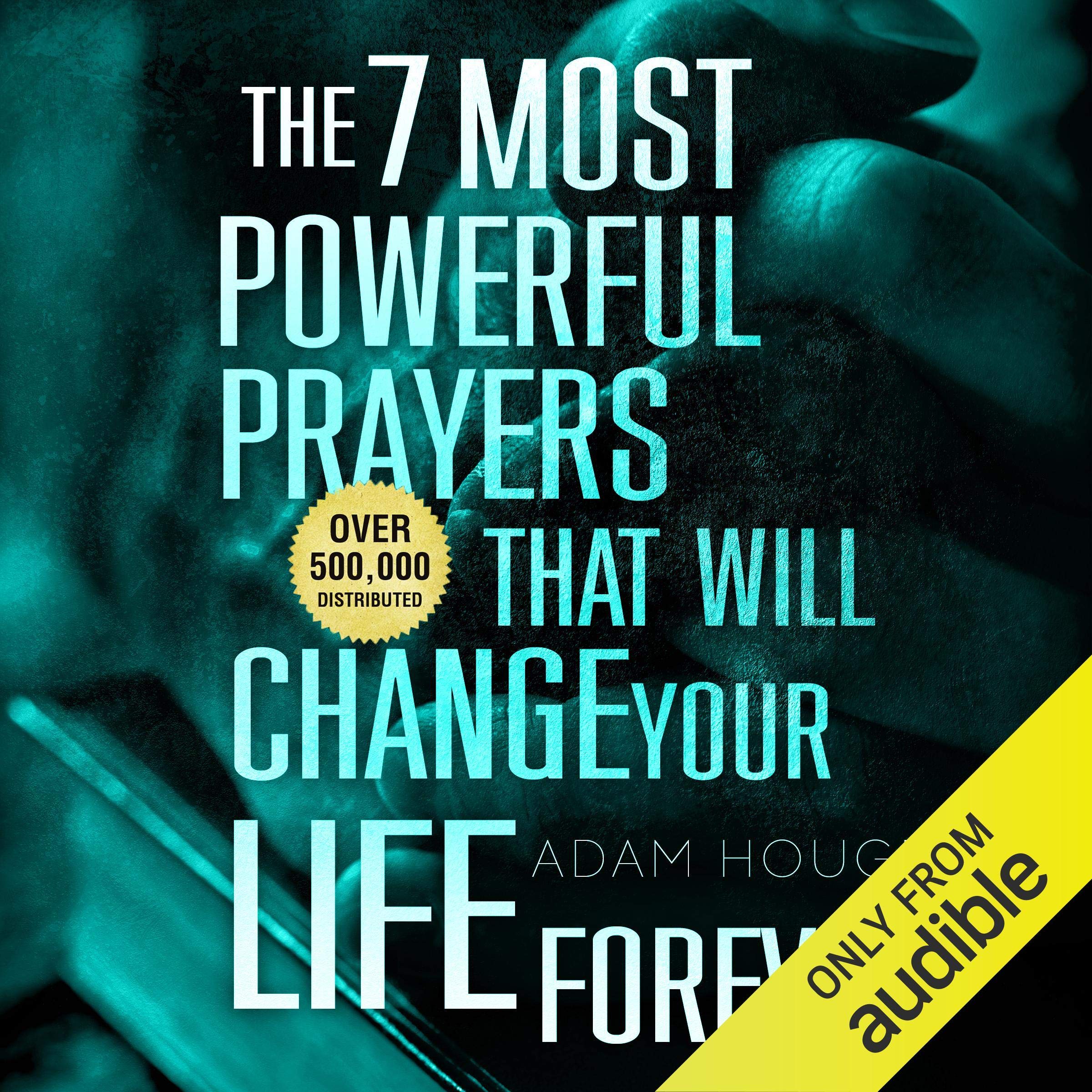 The 7 Most Powerful Prayers That Will Change Your Life Forever